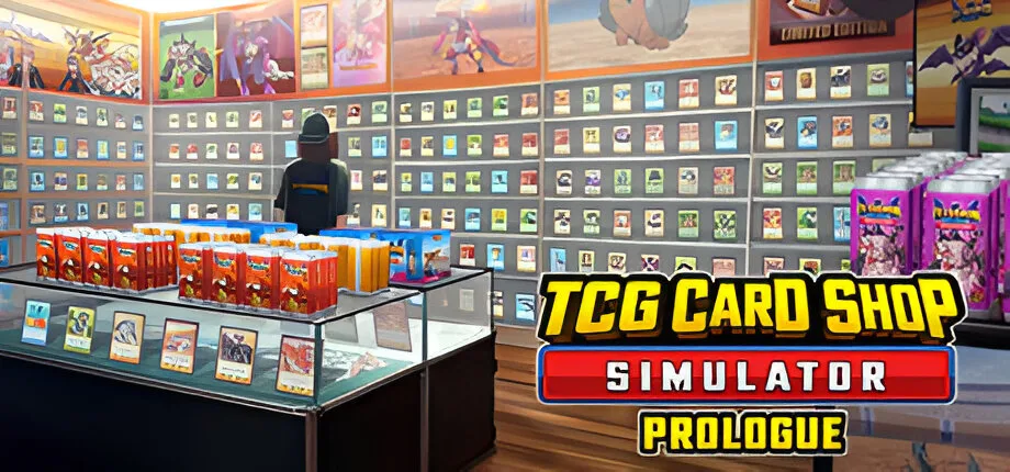 TCG Card Shop Simulator Prologue: What New Players Should Know